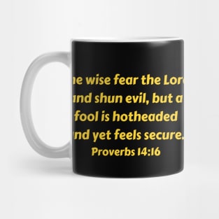 Bible Verse Proverbs 14:16 Mug